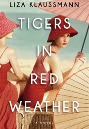 Tigers in Red Weather (Liza Klaussmann)