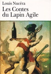 Les Contes Du Lapin Agile (Louis Nucera)