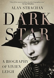 Dark Star: A Biography of Vivien Leigh (Alan Strachen)