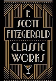 F. Scott Fitzgerald: Classic Works (F. Scott Fitzgerald)
