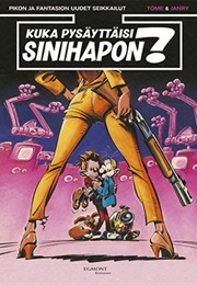 Pikon Ja Fantasion Seikkailuja - Kuka Pysäyttäisi Sinihapon? (Tome & Janry)