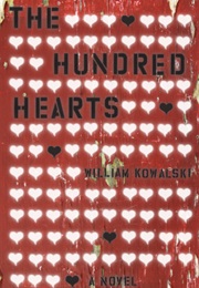 The Hundred Hearts (William Kowalski)