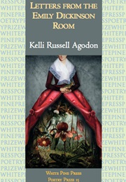Letters From the Emily Dickinson Room (Kelli Russell Agodon)