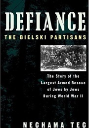 (Belarus) Defiance: The Bielski Partisans (Nechama Tec)