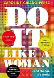 Do It Like a Woman (Caroline Criado-Perez)