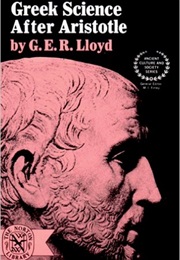 Greek Science After Aristotle (G.E.R. Lloyd)