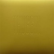 Thuggin' - Freddie Gibbs / Madlib