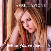 When You&#39;re Gone - Avril Lavigne