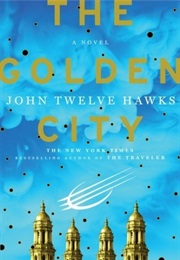 The Golden City (John Twelve Hawks)