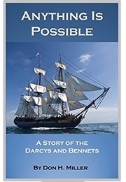 Anything Is Possible: A Story of the Darcys and Bennets (Don H. Miller)