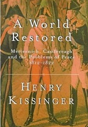 A World Restored (Henry Kissinger)
