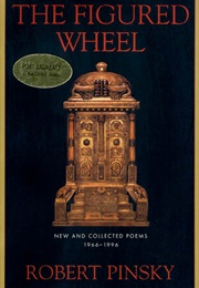 The Figured Wheel (Robert Pinsky)
