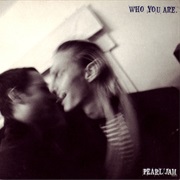 Pearl Jam - Who You Are