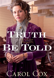 Truth Be Told (Carol Cox)