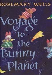 Voyage to the Bunny Planet