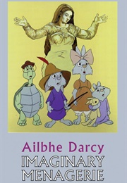 Imaginary Menagerie (Ailbhe Darcy)