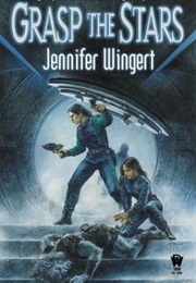 Grasp the Stars (Jennifer Wingert)