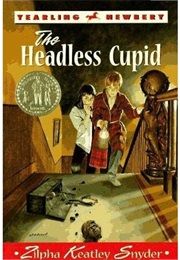 The Headless Cupid (Zilpha Keatley Snyder)