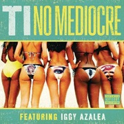 No Mediocre - T.I.