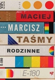 Taśmy Rodzinne (Maciej Marcisz)