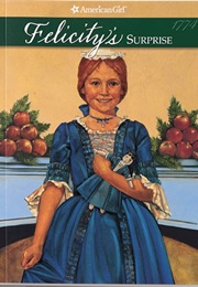 Felicity's Surprise (Valerie Tripp)