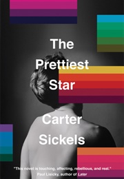 The Prettiest Star (Carter Sickels)