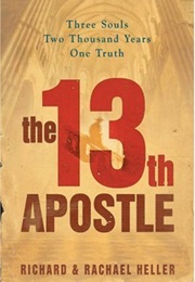 The 13th Apostle (Richard F. Heller,  Rachael F. Heller)