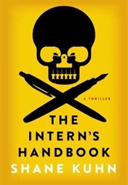 The Intern's Handbook (Shane Kuhn)