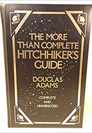 The More Than Complete Hitchhiker&#39;s Guide (Douglas Adams)