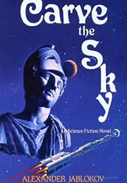 Carve the Sky (Alexander Jablokov)