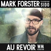 Au Revoir - Mark Forster & Sido