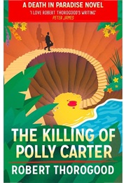 The Killing of Polly Marsh (Robert Thorogood)