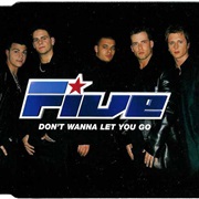 Five - Don&#39;t Wanna Let You Go