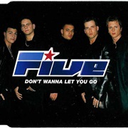 Five - Don't Wanna Let You Go
