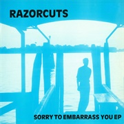 Razorcuts-Sorry to Embarrass You