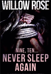 Nine, Ten... Never Sleep Again (Rebekka Franck, Book 5) (Willow Rose)