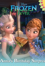 Frozen Fever: Anna's Birthday Surprise