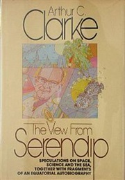 The View From Serendip (Arthur C. Clarke)