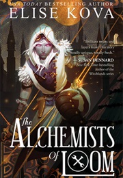 The Alchemists of Loom (Elise Kova)