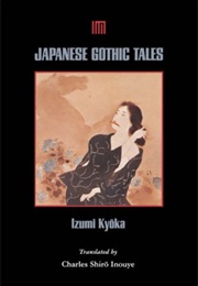 Japanese Gothic Tales (Kyōka Izumi)