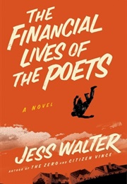 The Financial Live of the Poets (Jess Walter)