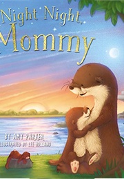 Night Night, Mommy (Amy Parker)
