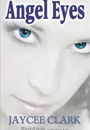 Angel Eyes (Jaycee Clark)