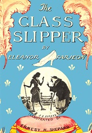 The Glass Slipper (Eleanor Farjeon)