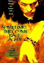 Sometimes They Come Back... Again (1996)