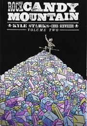 Rock Candy Mountain Vol 2 (Kyle Starks)