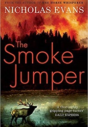 The Smoke Jumber (Nicholas Evans)