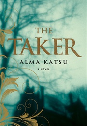 The Taker #1 (Alma Katsu)