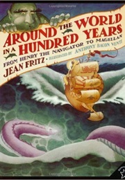 Around the World in a Hundred Years:  From Henry the Navigator to Magellan (Jean Fritz)