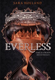 Everless Book 1 (Sara Holland)